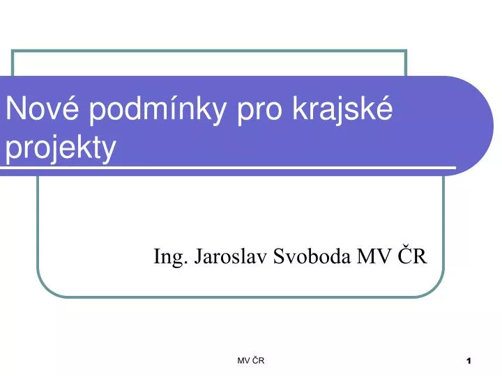 nov podm nky pro krajsk projekty