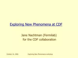 Exploring New Phenomena at CDF