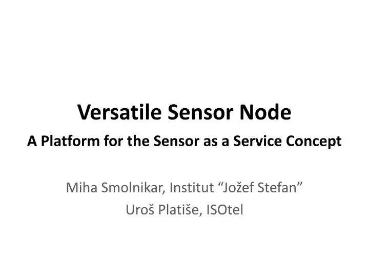 versatile sensor node a platform for the sensor as a service concept