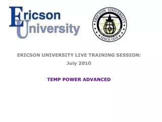 ERICSON UNIVERSITY LIVE TRAINING SESSION: July 2010 TEMP POWER ADVANCED