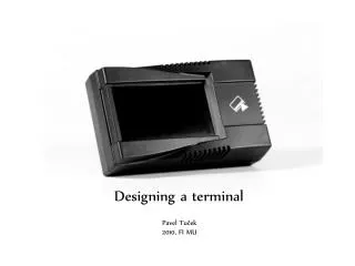 Designing a terminal
