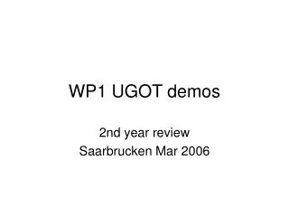 WP1 UGOT demos