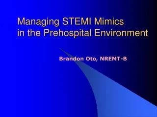 Managing STEMI Mimics in the Prehospital Environment