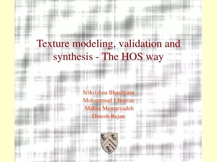 texture modeling validation and synthesis the hos way