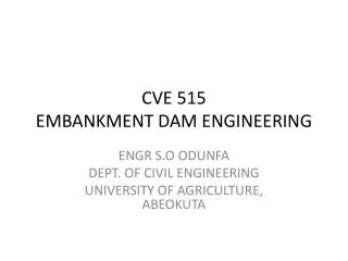 CVE 515 EMBANKMENT DAM ENGINEERING