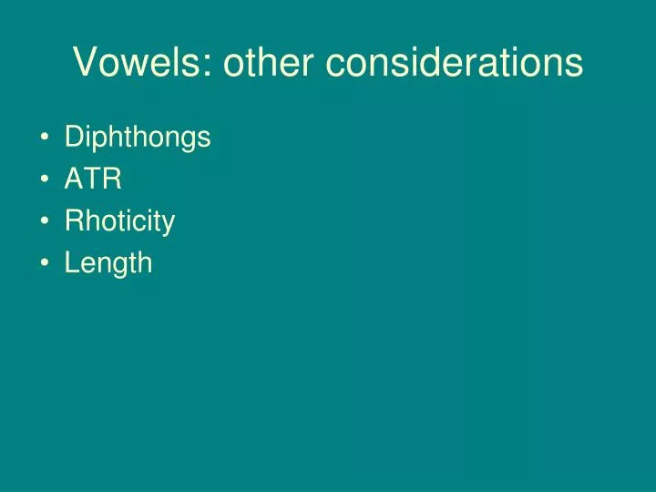 vowels other considerations