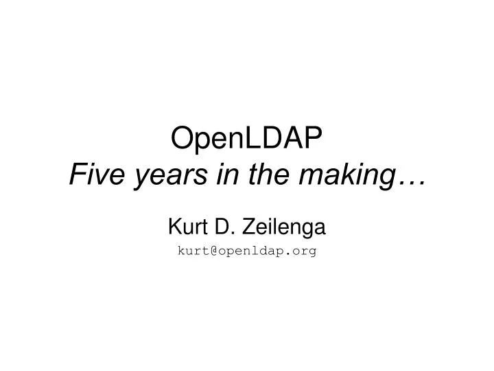 openldap five years in the making