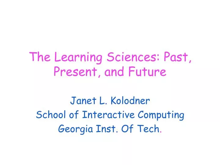 the learning sciences past present and future