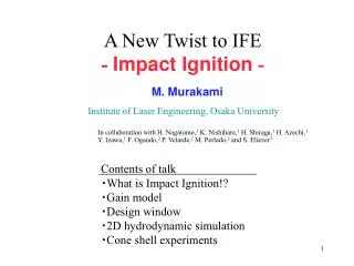 A New Twist to IFE - Impact Ignition -