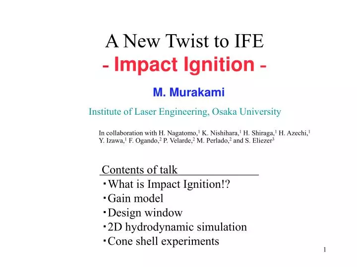 a new twist to ife impact ignition