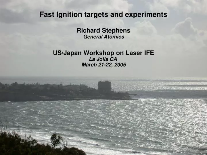fast ignition targets and experiments