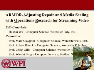 ARMOR- A djusting R epair and M edia Scaling with O perations R esearch for Streaming Video