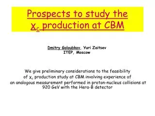 Prospects to study the ? c production at CBM