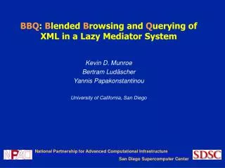 BBQ : B lended B rowsing and Q uerying of XML in a Lazy Mediator System