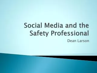 Social Media and the Safety Professional