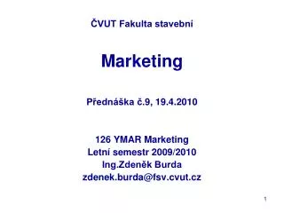 ČVUT Fakulta stavební Marketing Přednáška č.9, 19.4.2010