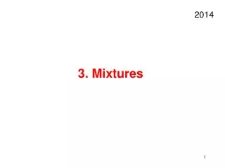 3. Mixtures