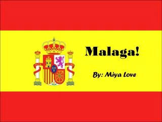 Malaga!