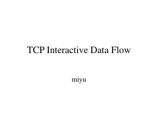 TCP Interactive Data Flow