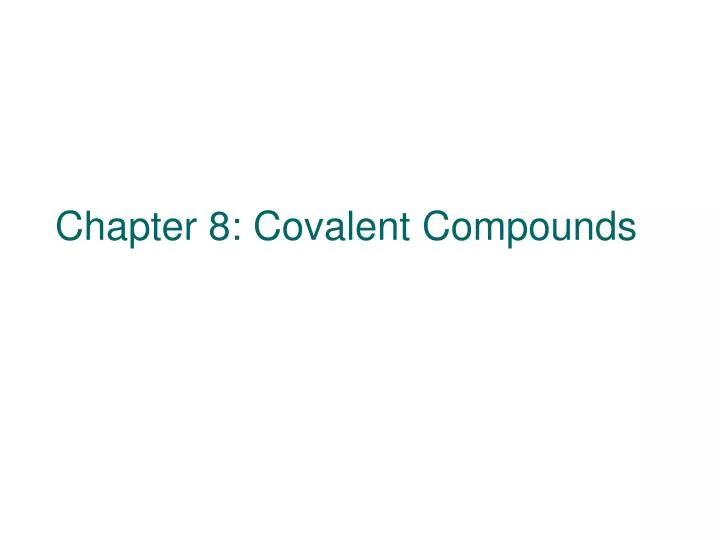 chapter 8 covalent compounds