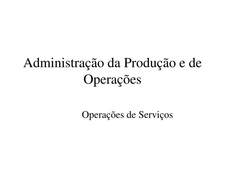 administra o da produ o e de opera es