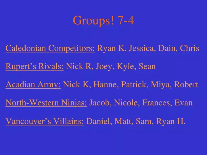 groups 7 4