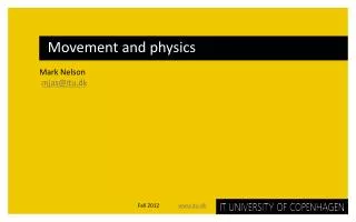 Movement and physics