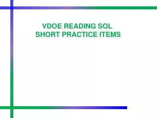VDOE READING SOL SHORT PRACTICE ITEMS