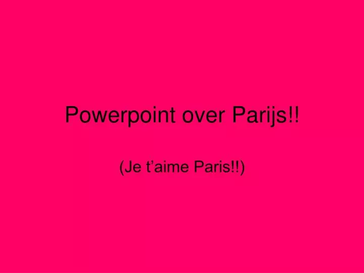 powerpoint over parijs