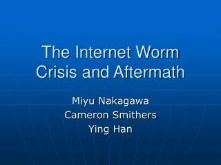 The Internet Worm Crisis and Aftermath