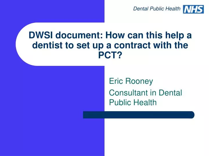 dwsi document how can this help a dentist to set up a contract with the pct