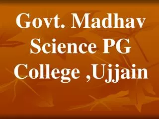 Govt. Madhav Science PG College ,Ujjain