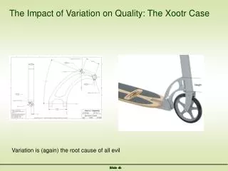 The Impact of Variation on Quality: The Xootr Case
