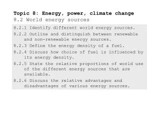 Topic 8: Energy, power, climate change 8.2 World energy sources