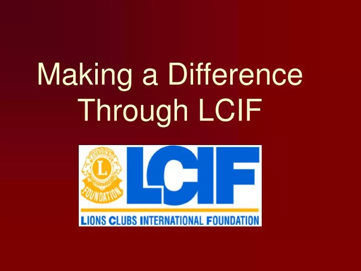 making a difference through lcif
