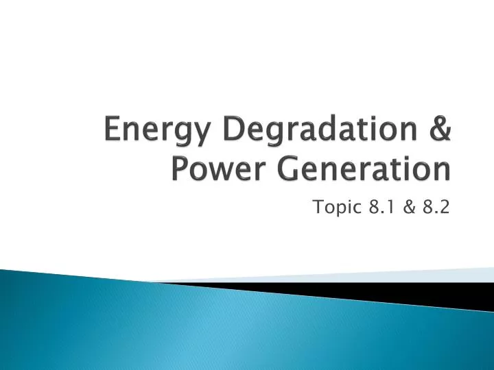 energy degradation power generation