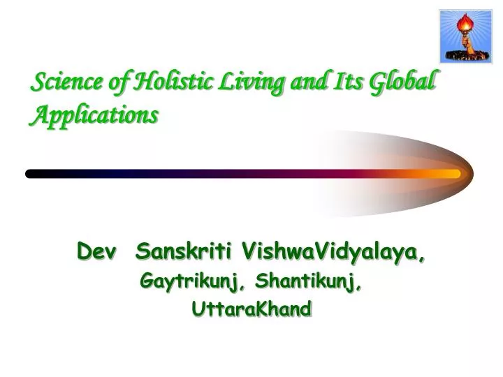 science of holistic living and its global applications