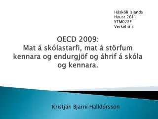 oecd 2009 mat sk lastarfi mat st rfum kennara og endurgj f og hrif sk la og kennara