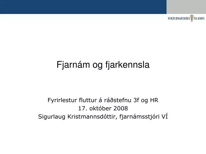 fjarn m og fjarkennsla