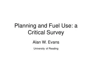 Planning and Fuel Use: a Critical Survey