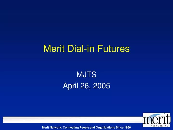 merit dial in futures