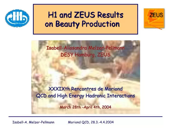h1 and zeus r esults on b eauty p roduction