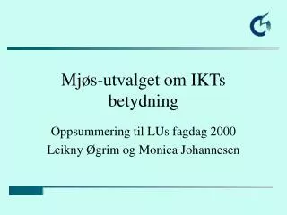 mj s utvalget om ikts betydning