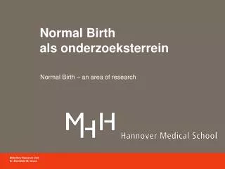 Normal Birth als onderzoeksterrein