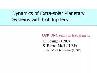 Dynamics of Extra-solar Planetary Systems with Hot Jupiters
