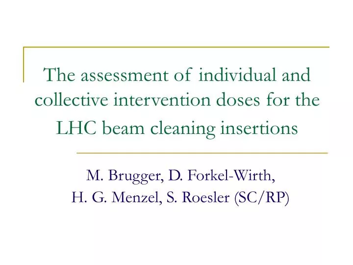 the assessment of individual and collective intervention doses for the lhc beam cleaning insertions