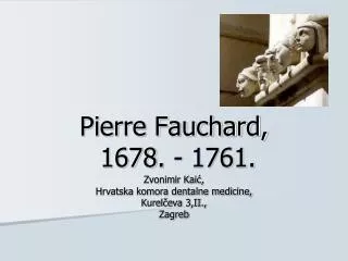 pierre fauchard 1678 1761