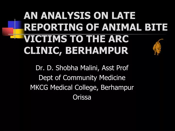 an analysis on late reporting of animal bite victims to the arc clinic berhampur