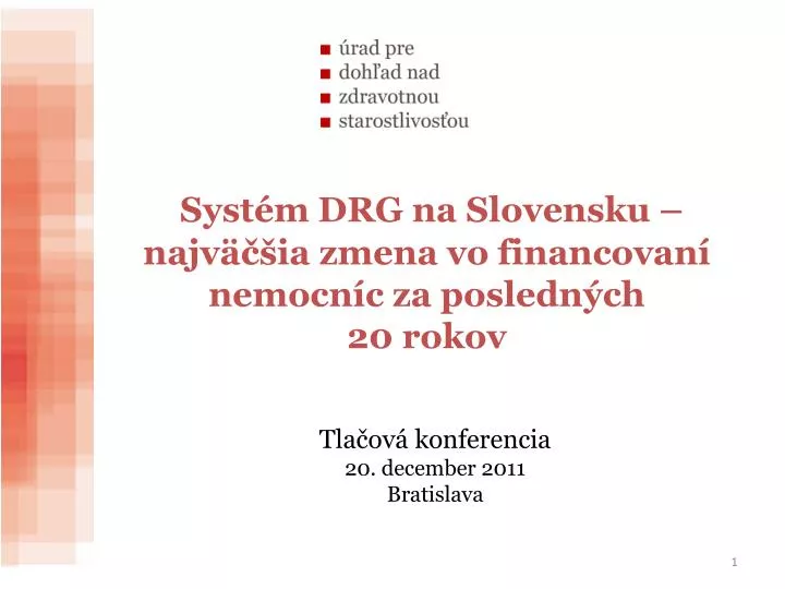 syst m drg na slovensku najv ia zmena vo financovan nemocn c za posledn ch 20 rokov