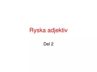 ryska adjektiv